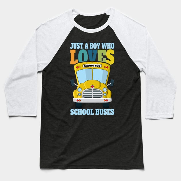 Just a boy who loves school buses Baseball T-Shirt by RockyDesigns